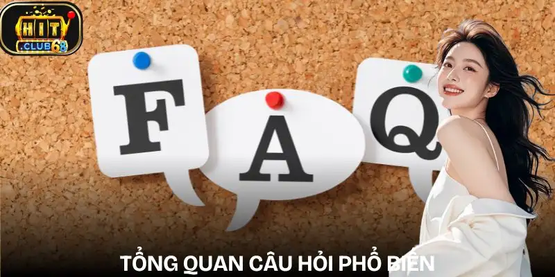 cau hoi thuong gap hitclub tong quan